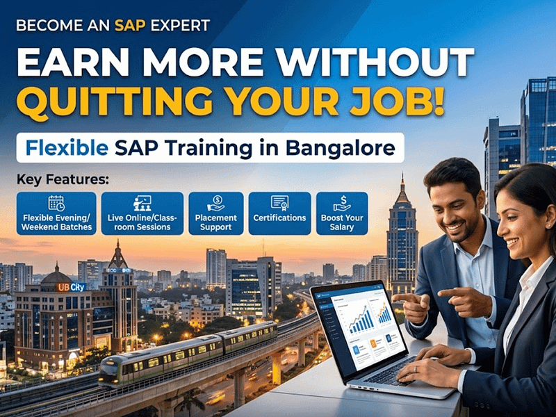 SAP Training in Bangalore: Earn More Without Quitting Your Job sap training in bangalore